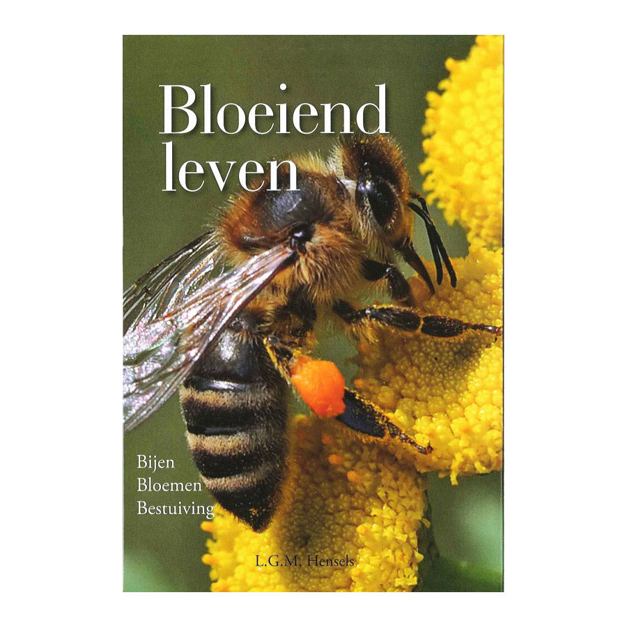 Bloeiend Leven - Lei Hensels | Drachtplanten & Bestuiving Handboek- Lekkerhoning.nl
